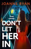 Don't Let Her In by Joanne Ryan book cover